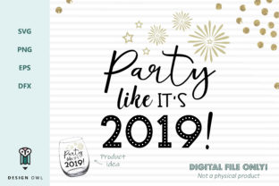 Party Like It s 2019 Graphics for Crafts Branding